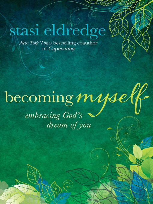 Title details for Becoming Myself by Stasi Eldredge - Available